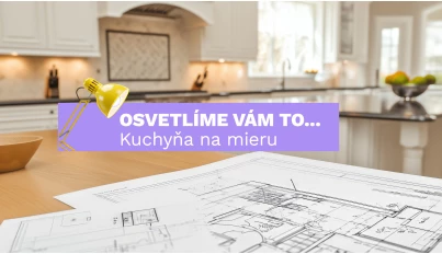 Výhody kuchynského nábytku na mieru